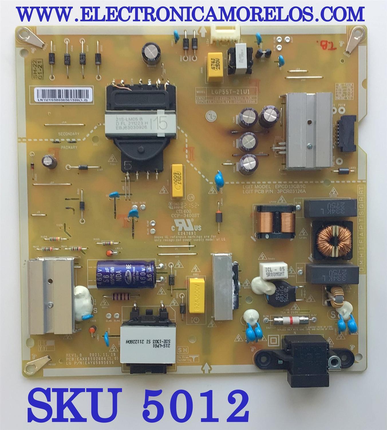 FUENTE DE PODER PARA TV LG / NUMERO DE PARTE EAY65895656 / EAX69502604 / LGP55T-21U1 / EPCD13CB1C / MODELOS 55UP7700PTC / 55UQ7070ZUE / 55UP7710PSB / 55UP7750PTB / 55UQ8000AUB / 55UQ8000PSC / MAS MODELOS EN DESCRIPCIÓN